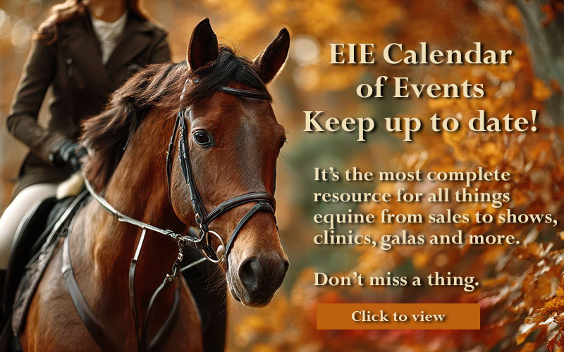 Keep up to date with the EIE Calendar of Equestrian Events