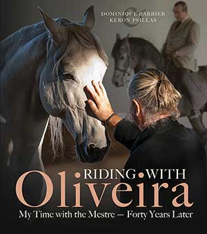 Riding with Oliveira: My Time with the Mestre - Forty Years Later 